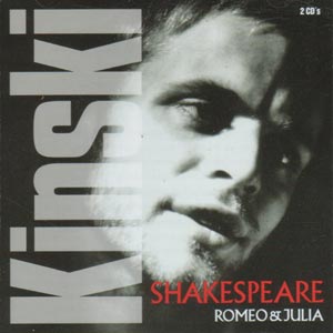 Kinski: Shakespeare Romeo & Julia